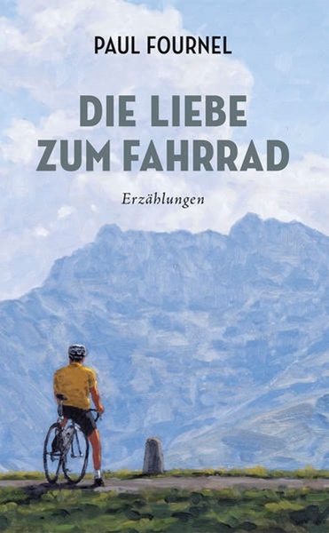 Bild von Fournel, Paul: Die Liebe zum Fahrrad