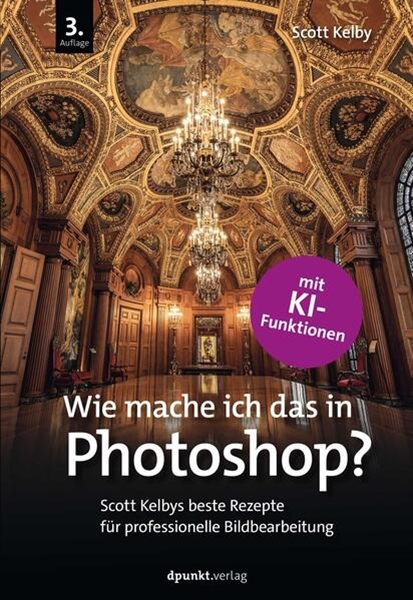 Bild von Kelby, Scott: Wie mache ich das in Photoshop?