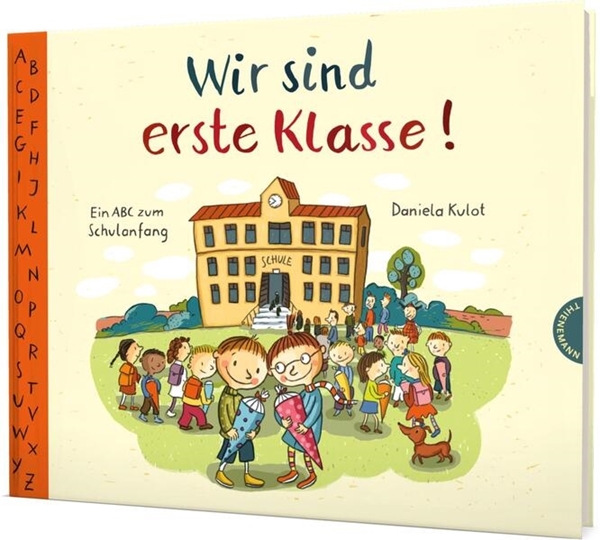 Bild von Kulot, Daniela: Wir sind erste Klasse!