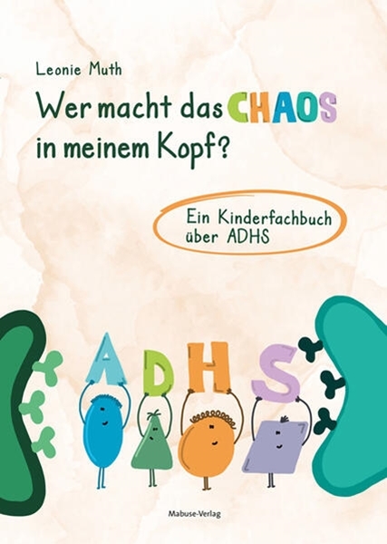 Bild von Muth, Leonie: Wer macht das Chaos in meinem Kopf?