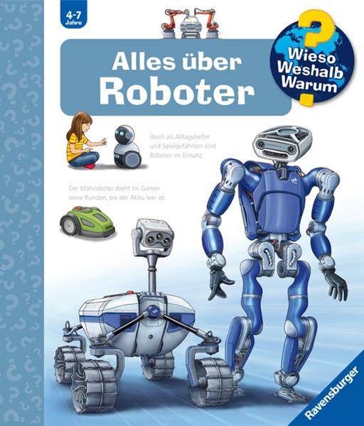 Bild von Erne, Andrea: Wieso? Weshalb? Warum?, Band 47 - Alles über Roboter