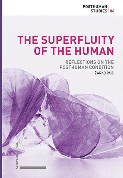 Bild von Paic, Zarko: The Superfluity of the Human