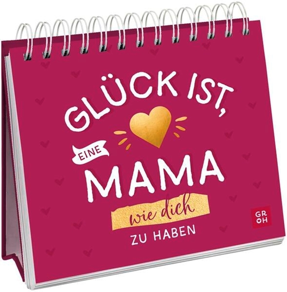 Bild von Buck, Julia: Glück ist, eine Mama wie dich zu haben