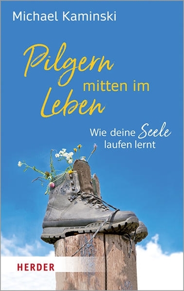 Bild von Kaminski, Michael: Pilgern mitten im Leben