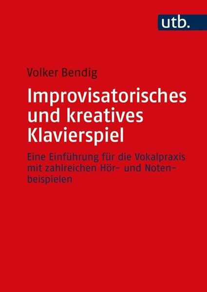 Bild von Bendig, Volker: Improvisatorisches und kreatives Klavierspiel
