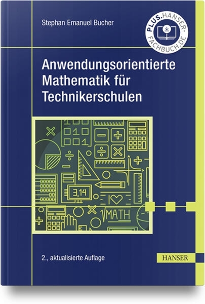 Bild von Bucher, Stephan Emanuel: Anwendungsorientierte Mathematik für Technikerschulen