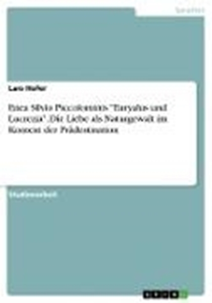 Bild von Hofer, Lars: Enea Silvio Piccolominis "Euryalus und Lucrezia". Die Liebe als Naturgewalt im Kontext der Prädestination