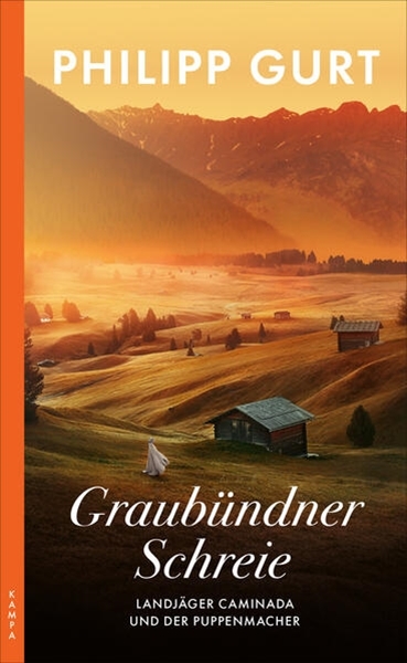 Bild von Gurt, Philipp: Graubündner Schreie (ehemals: Der Puppenmacher)