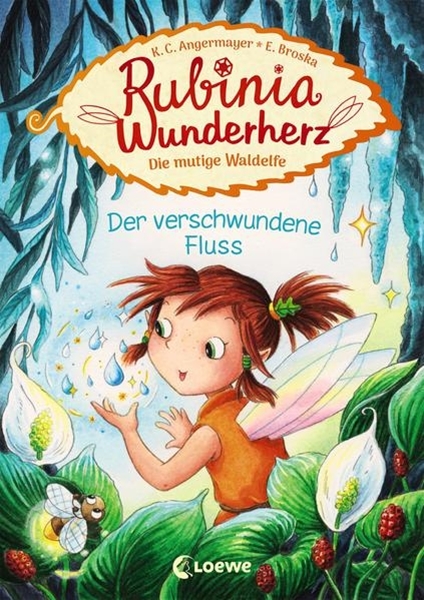 Bild von Angermayer, Karen Christine: Rubinia Wunderherz, die mutige Waldelfe (Band 3) - Der verschwundene Fluss