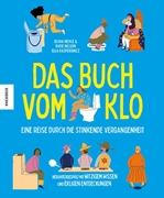 Cover-Bild zu Meikle, Olivia: Das Buch vom Klo - Eine Reise durch die stinkende Vergangenheit