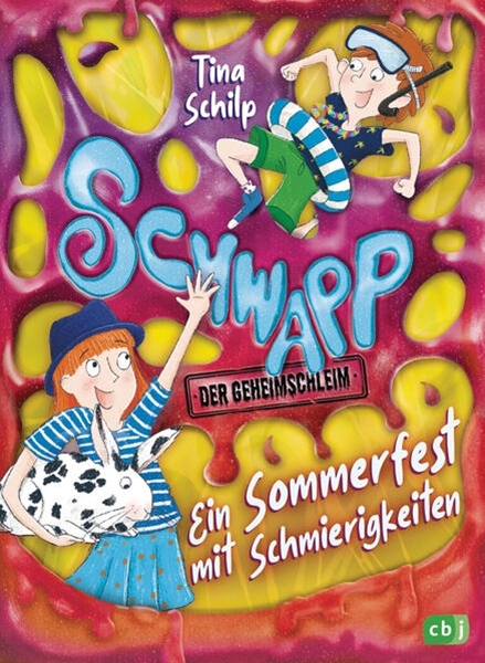 Bild von Schilp, Tina: Schwapp, der Geheimschleim - Ein Sommerfest mit Schmierigkeiten