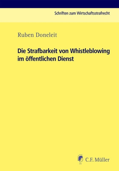 Bild von Doneleit, Ruben: Die Strafbarkeit von Whistleblowing im öffentlichen Dienst