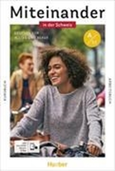 Bild von Beck, Juliane: Miteinander in der Schweiz A1.1. Kurs- und Arbeitsbuch plus interaktive Version