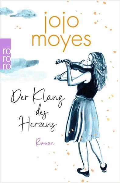 Bild von Moyes, Jojo: Der Klang des Herzens