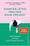 Bild von Herr, Vincent-Immanuel: Wenn die letzte Frau den Raum verlässt