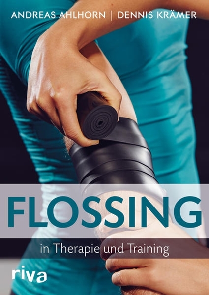 Bild von Ahlhorn, Andreas: Flossing in Therapie und Training
