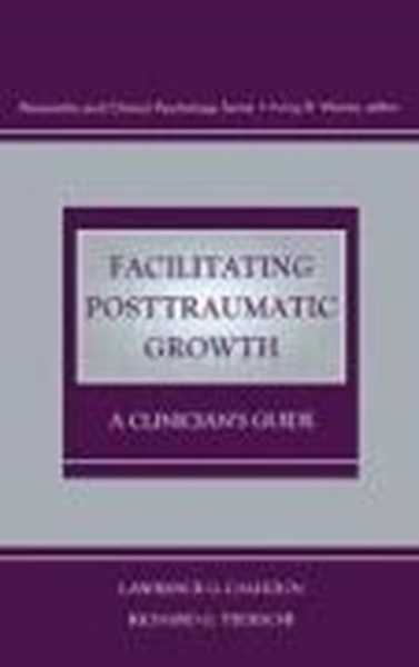 Bild von Calhoun Lawrence G.: Facilitating Posttraumatic Growth