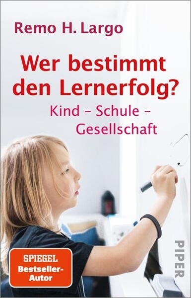 Bild von Largo, Remo H.: Wer bestimmt den Lernerfolg?