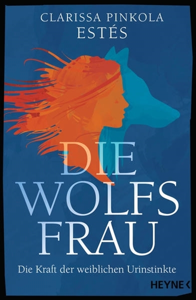 Bild von Pinkola Estés, Clarissa: Die Wolfsfrau