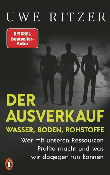 Bild von Ritzer, Uwe: Der Ausverkauf: Wasser, Boden, Rohstoffe