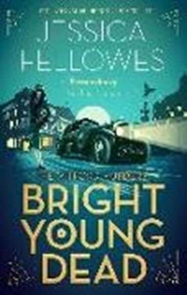Bild von Fellowes, Jessica: Bright Young Dead