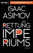 Cover-Bild zu Asimov, Isaac: Die Rettung des Imperiums