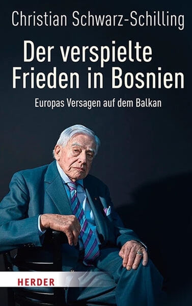Bild von Schwarz-Schilling, Christian: Der verspielte Frieden in Bosnien