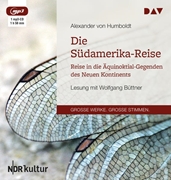 Cover-Bild zu Humboldt, Alexander von: Die Südamerika-Reise. Reise in die Äquinoktial-Gegenden des Neuen Kontinents