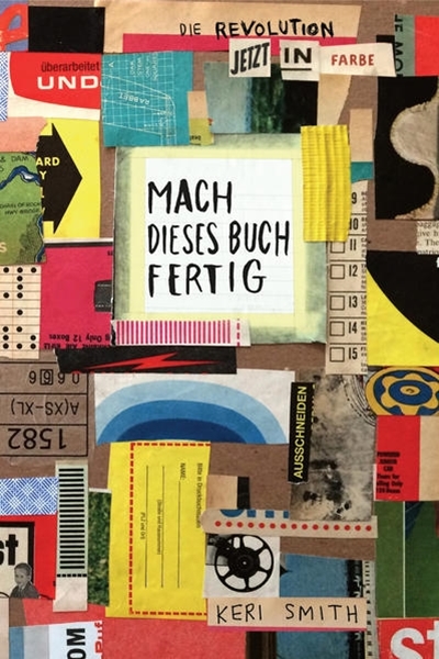 Bild von Smith, Keri: Mach dieses Buch fertig - jetzt in Farbe